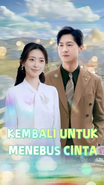KEMBALI UNTUK MENEBUS CINTA